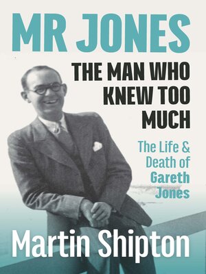 cover image of Mr Jones--The Man Who Knew Too Much